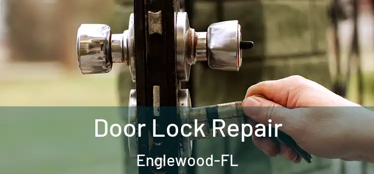 Door Lock Repair Englewood-FL