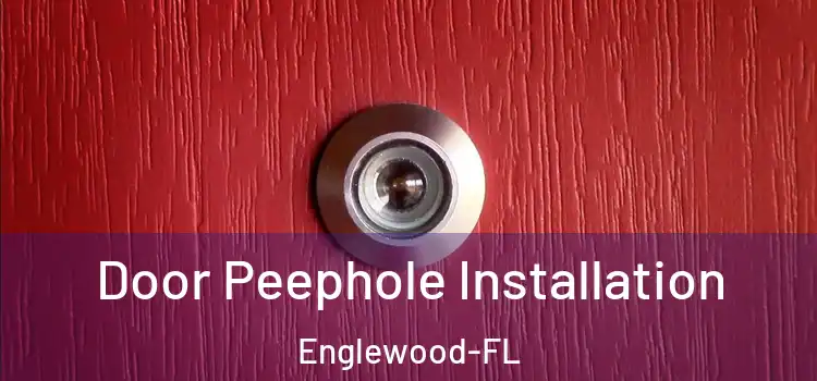 Door Peephole Installation Englewood-FL