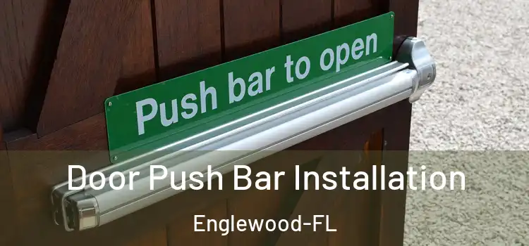 Door Push Bar Installation Englewood-FL