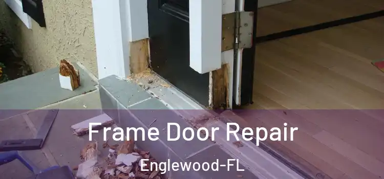 Frame Door Repair Englewood-FL
