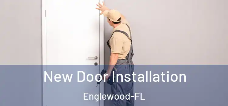 New Door Installation Englewood-FL