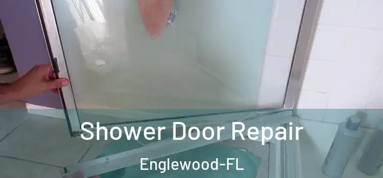 Shower Door Repair Englewood-FL